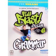 Full Blast Plus for Ukraine Grammar Англійська мова Граматика 6 клас Мітчелл М.