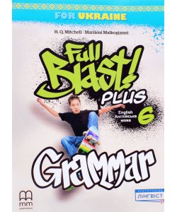 Full Blast Plus for Ukraine Grammar Англійська мова Граматика 6 клас Мітчелл М.