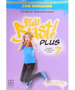 Full Blast Plus Workbook for Ukraine Англійська мова Робочий зошит 7 клас Мітчелл М.