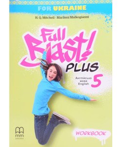 Full Blast Plus Workbook for Ukraine Англійська мова Робочий зошит 5 клас Мітчелл М.