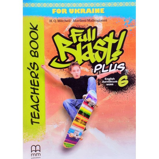 Full Blast Plus for Ukraine НУШ 6 Teacher's Book Книга для вчителя - №1