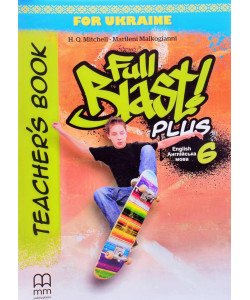 Full Blast Plus for Ukraine НУШ 6 Teacher's Book Книга для вчителя