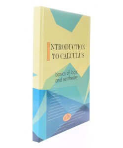 Вступ до математичного аналізу: основи логіки та теорії множин / Introduction to Calculus: Basics of Logic and Set Theory