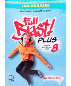 Full Blast Plus Workbook for Ukraine Англійська мова Робочий зошит 8 клас Мітчелл М.