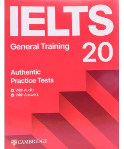 IELTS 20 General Training Authentic Practice Tests with Audio with Answers 