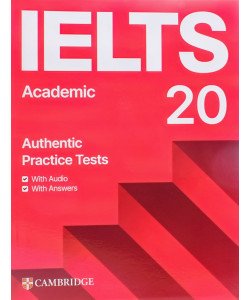 IELTS 20 Academic Authentic Practice Tests with Audio with Answers