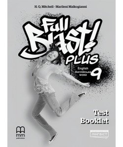 Full Blast Plus for Ukraine Test Booklet Англійська мова Тести 9 клас Мітчелл М.