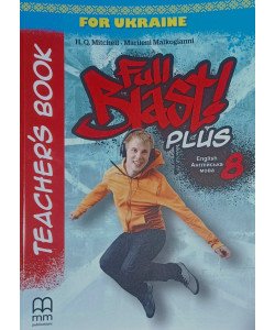Full Blast Plus for Ukraine НУШ 8 Teacher's Book Книга для вчителя
